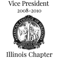 Vice President – Illinois Chapter of the American College of Surgeons: 2008-2010